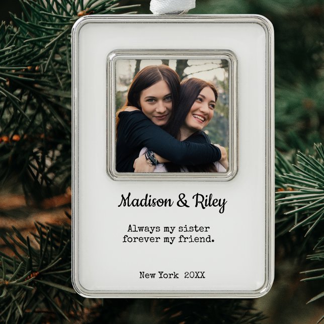 Forever my Sister, Forever my Friend Silver Plated Framed Ornament (Always my Sister, Forever my Friend)