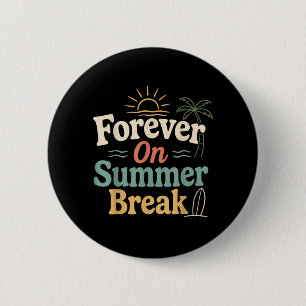 Forever On Summer Break Est 2026 Retirement 6 Cm Round Badge