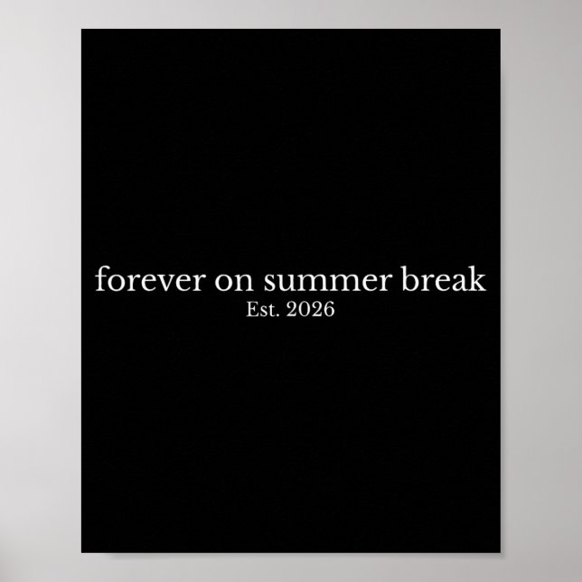 Forever On Summer Break Est 2026 Retirement Poster (Front)