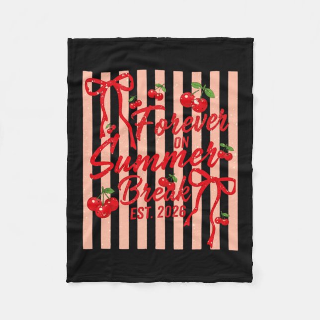 Forever On Summer Break Retirement Cute Summer Fleece Blanket (Front)