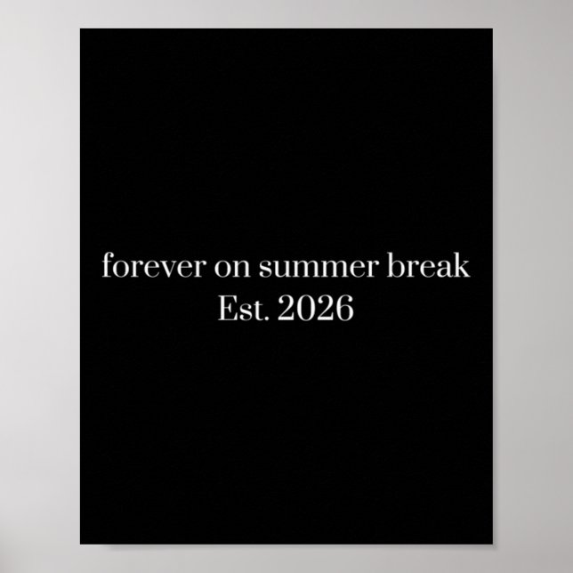 Forever On Summer Break Retirement Cute Summer Poster (Front)