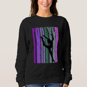 Forever Retro Rhythmic Gymnastics Quotes Sayings Sweatshirt