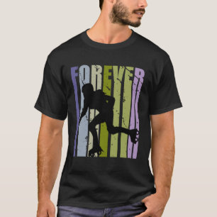 Forever Retro Roller Skating Motivational Inspirin T-Shirt