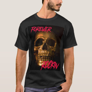 Forever rockin skull T-Shirt
