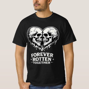 Forever Rotten Together Dark Romance Gothic Couple T-Shirt