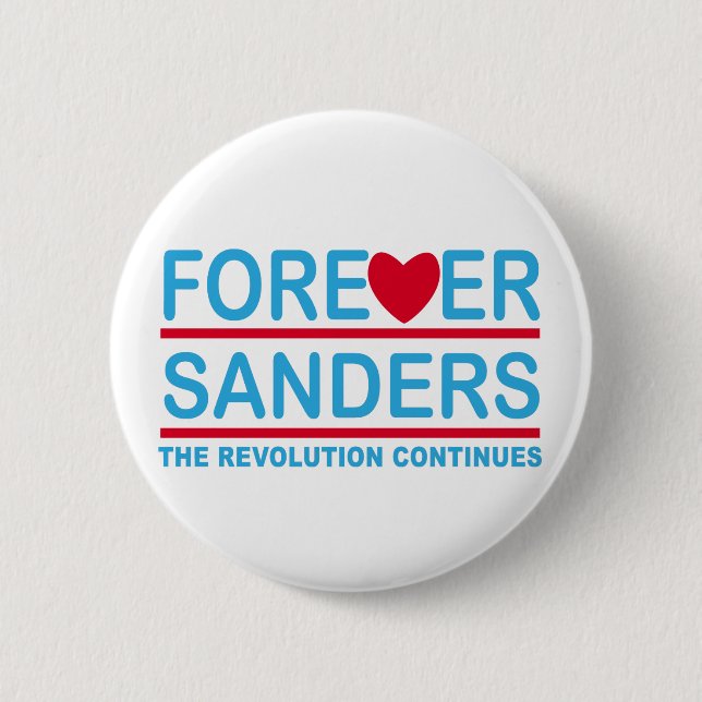 Forever Sanders, the Revolution Continues 6 Cm Round Badge (Front)