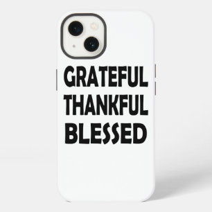 Forever Thankful Blessed and Grateful iPhone 13 Case