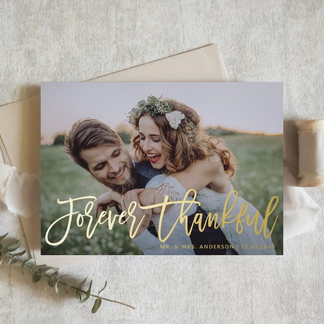 Forever Thankful Modern Calligraphy Wedding Photo Foil Greeting Card (Creator Uploaded)