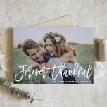 Forever Thankful Modern Calligraphy Wedding Photo Thank You Card<br><div class="desc">Send thanks to family and friends for being part of your special day with this customisable thank you card. It features "Forever Thankful" in modern calligraphy. You can personalise this elegant wedding thank you card by adding your details. This photo wedding thank you card is available in other colours and...</div>