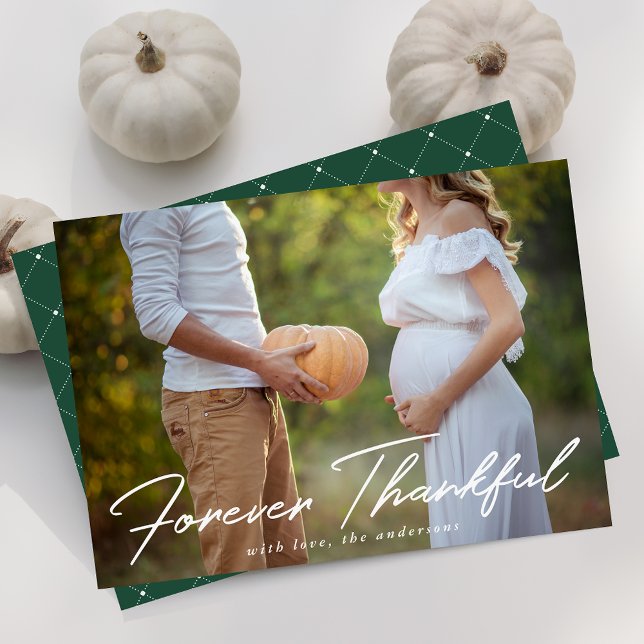 Forever Thankful Script Green Photo Thanksgiving Holiday Card (Creator Uploaded)