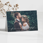 Forever Thankful | Thank You Wedding Photo Card<br><div class="desc">Chic and Elegant Modern Calligraphy Wedding Thank You Photo Note Card. For more advanced customisation of this design,  Please click the "Customise" button.</div>
