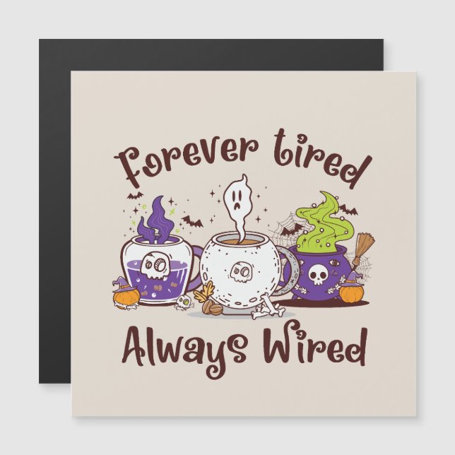 Forever Tired, Always Wired – Coffee Lover Design (Front/Back)