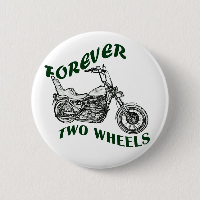 Forever Two Wheels - Biker 6 Cm Round Badge (Front)