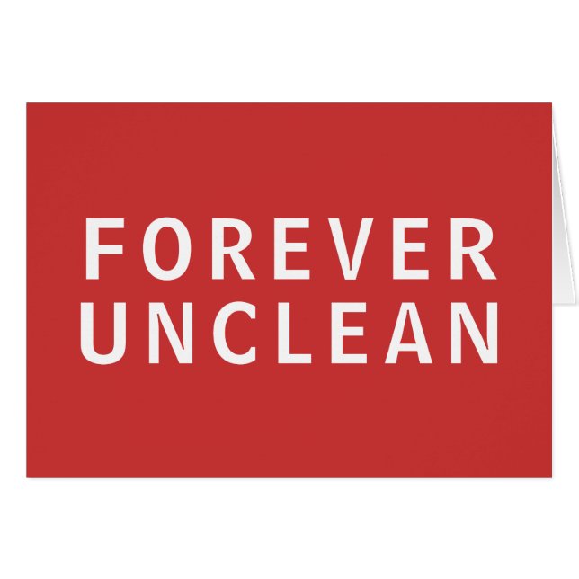 Forever Unclean Funny Rude Message T-Shirt (Front Horizontal)