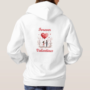 Forever Valentines! Hoodie