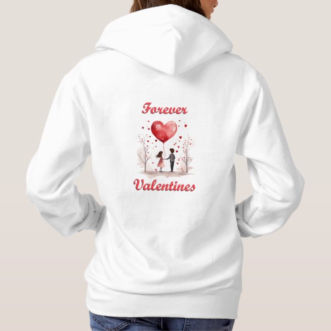 Forever Valentines! Hoodie (Back)