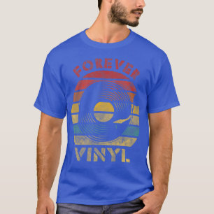Forever Vinyl Retro Record Vintage Music T-Shirt