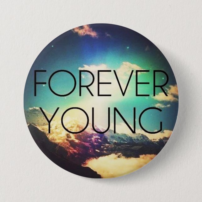 FOREVER YOUNG 7.5 CM ROUND BADGE (Front)