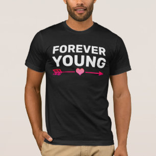 FOREVER YOUNG BIRTHDAY T-SHIRTS TEES