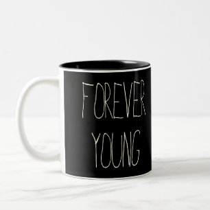 Forever young Two-Tone coffee mug