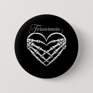 Forevermore Skeleton Hands Heart Gothic Romance 6 Cm Round Badge