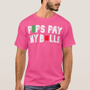 Forex Trader Pips Pay My Bills T-Shirt