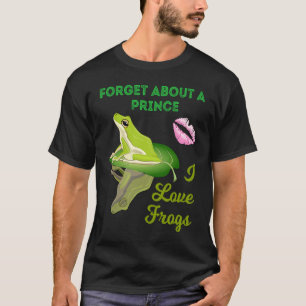 Forget About A Prince I Love Frogs  Girls Frog T-Shirt