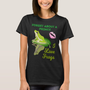 Forget About A Prince I Love Frogs  Girls Frog T-Shirt