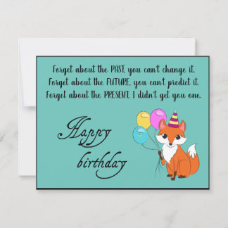 Forget about the past, you can’t -Funny Birthday Card