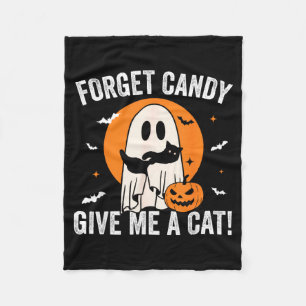 Forget Candy Give A Cat - Funny Black Cat Ghost Fleece Blanket