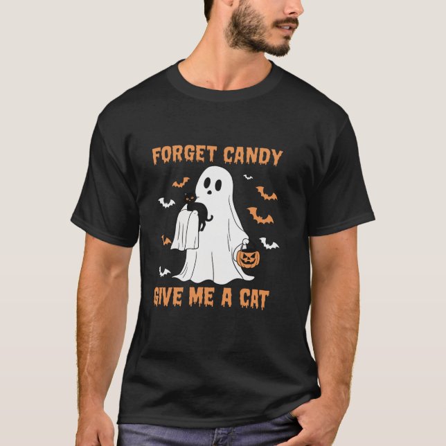 Forget Candy Give Me A Cat T Shirt (Front)
