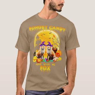 forget candy just give me a fox T-Shirt