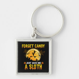 Forget Candy Just Give Me A Sloth Funny Witch Gift Key Ring
