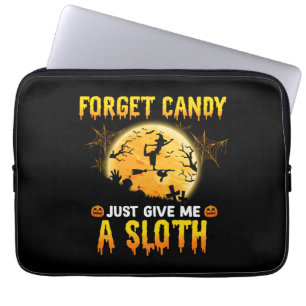 Forget Candy Just Give Me A Sloth Funny Witch Gift Laptop Sleeve