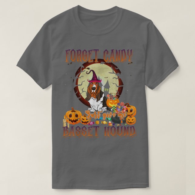 Forget Candy Just Give Me Basset Hounds Dog Funny  T-Shirt (Design Front)