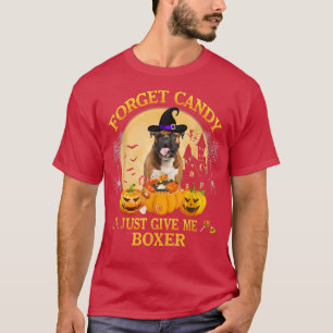 Forget Candy Just Give Me Boer Pumpkin Halloween T-Shirt