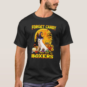 Forget Candy Just Give Me Boxers Pumpkin Halloween T-Shirt