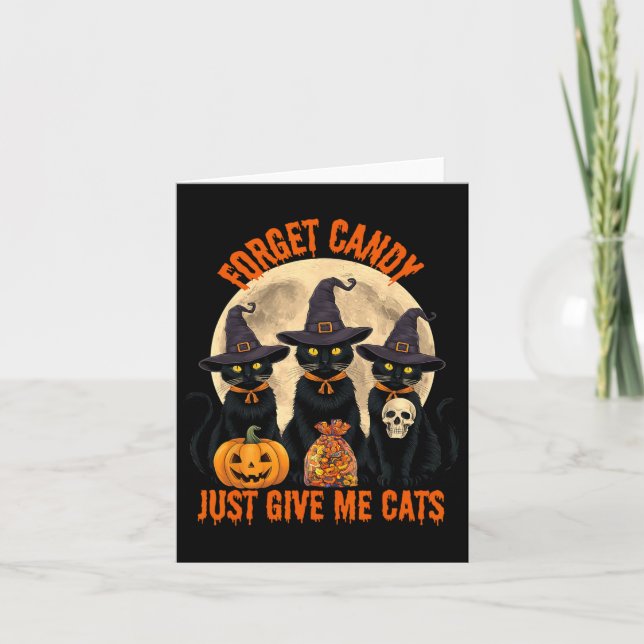 Forget Candy Just Give Me Cats Halloween Funny  Card (Front)