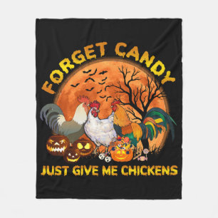 Forget Candy just Give Me Chickens Fleece Blanket
