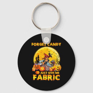 Forget Candy Just Give Me Fabric Halloween Sewing Key Ring