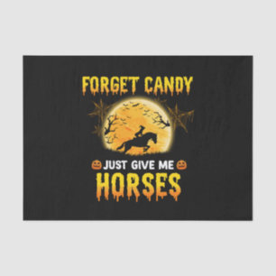 Forget Candy Just Give Me Horses Ideas Horse Rider Tissue Paper