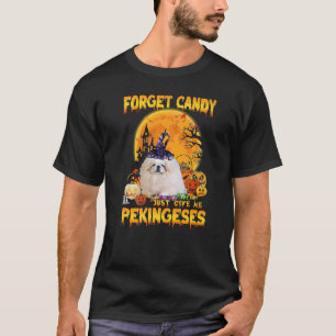 Forget Candy Just Give Me Pekingeses Pumpkin Hallo T-Shirt