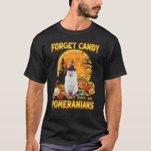 Forget Candy Just Give Me Pomeranians Pumpkin Hall T-Shirt