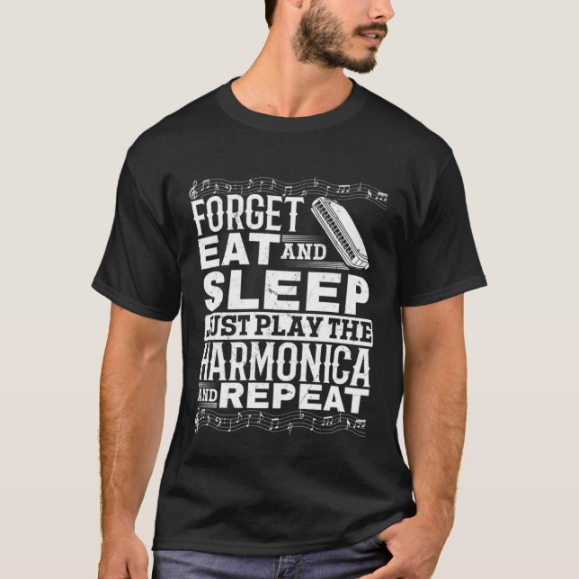 Forget Eat And Sleep Just Play Harmonica T-Shirt (Front)