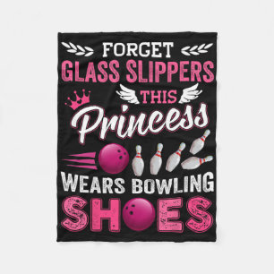 Forget Gl Slippers This Princess Wears Bowling Sho Fleece Blanket