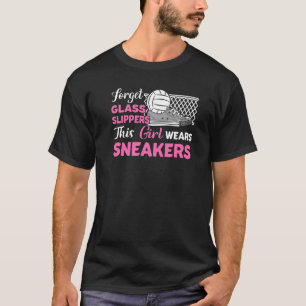 Forget Glass Slippers Sport T-Shirt