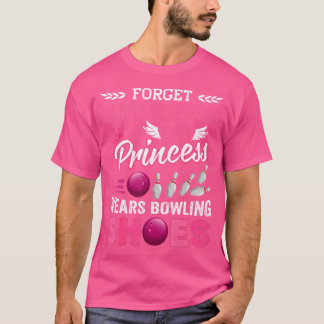 Forget Glass Slippers This Princess Wears Bowling T-Shirt