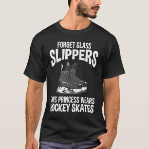 Forget Glass Slippers This Princess Wears Hockey S T-Shirt