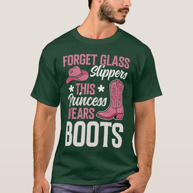 Forget Glass Slippershis Princess Wears Boots Cowg T-Shirt (Front)