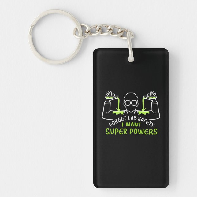 Forget Lab Safety I Want Super Powers Key Ring (Front)
